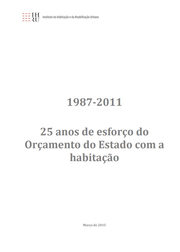 25 anos de esforço do Orçamento de Estado com a Habitação | 1987-2011