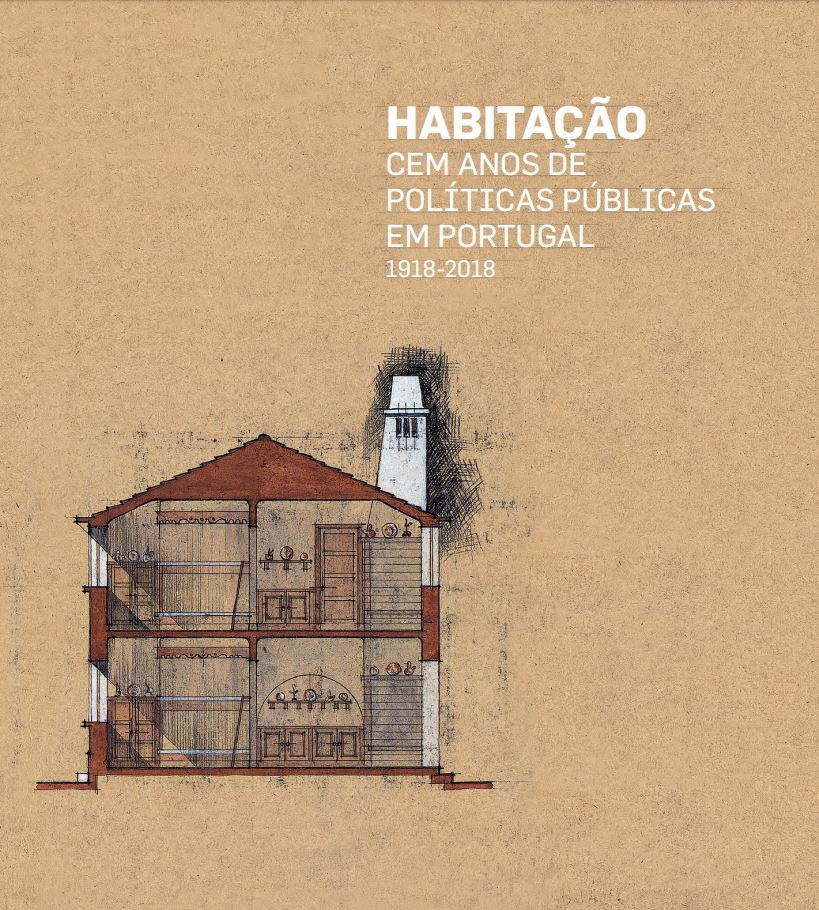 Habitação | 100 Anos de Habitação Social em Portugal | 1918-2018